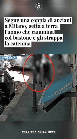Segue una coppia di anziani a Milano, getta a terra l'uomo che cammina col bastone e gli strappa la catenina